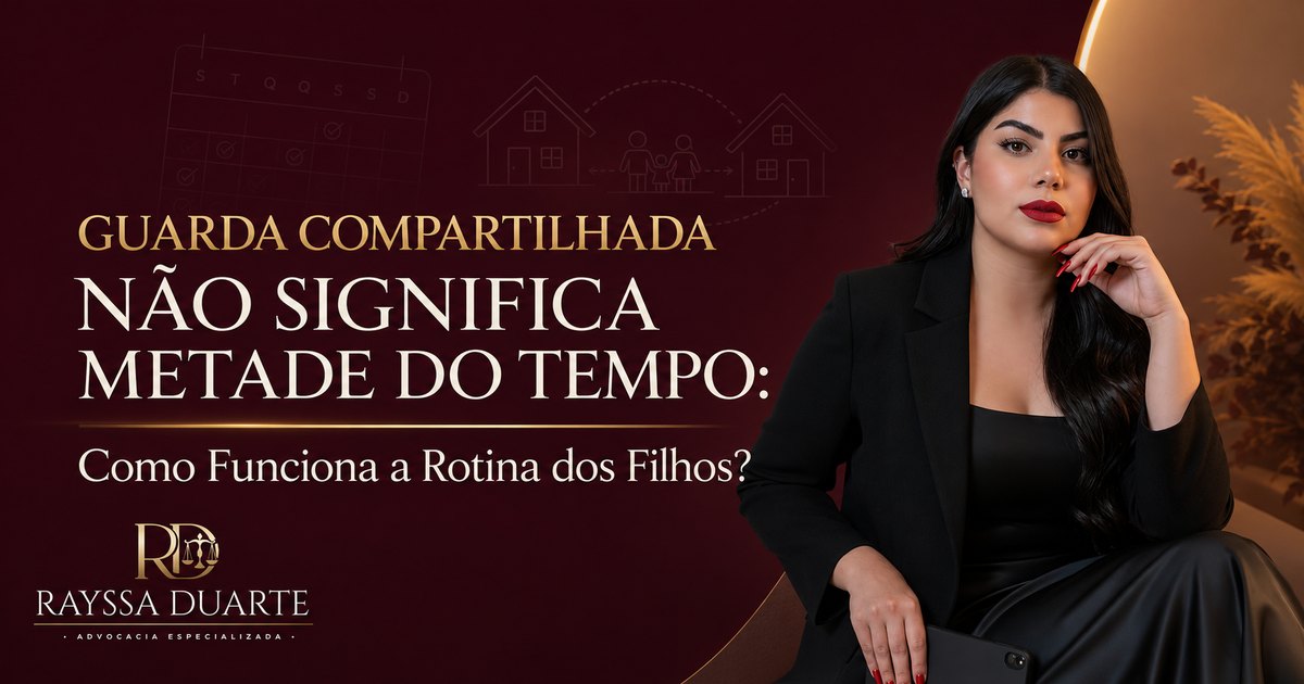 Guarda Compartilhada Não é Metade do Tempo dos Filhos