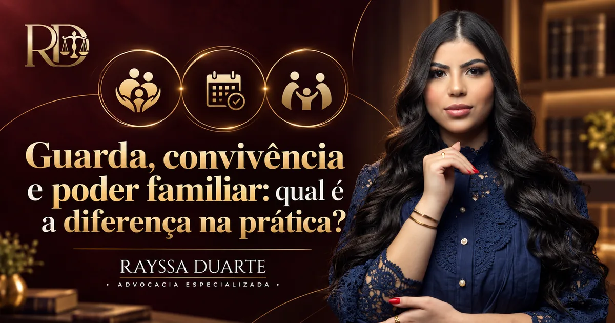 Guarda, Convivência e Poder Familiar: Qual a Diferença?